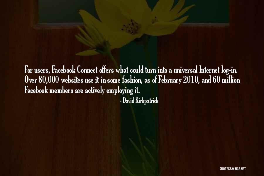 Internet Users Quotes By David Kirkpatrick Internet Users Quotes By David Kirkpatrick