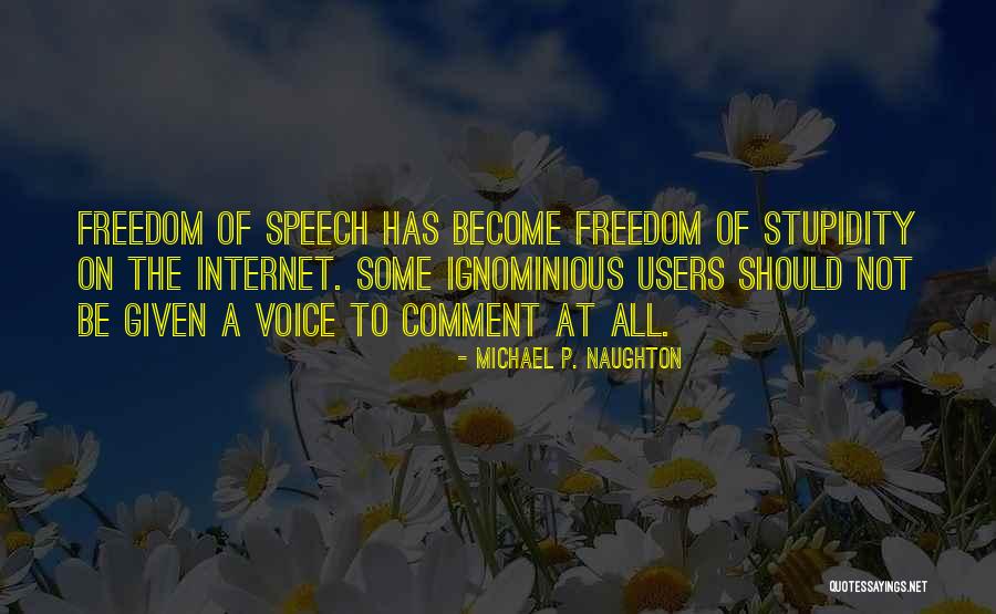 Internet Users Quotes By Michael P. Naughton Internet Users Quotes By Michael P. Naughton