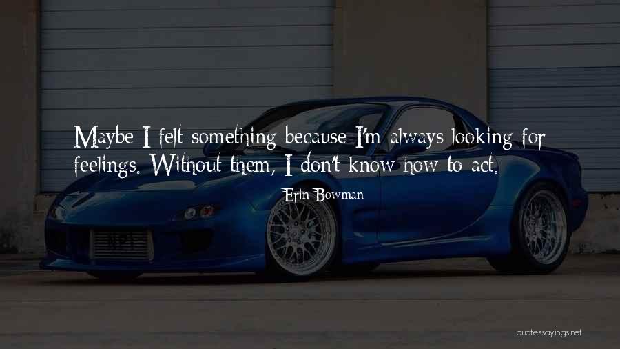 Internetul Quotes By Erin Bowman Internetul Quotes By Erin Bowman