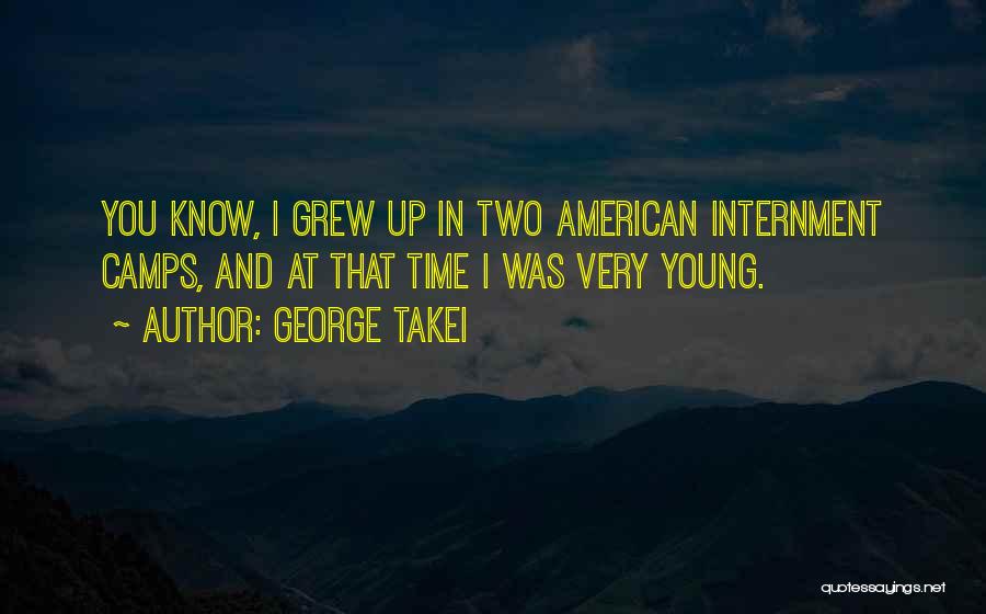 Internment Quotes By George Takei