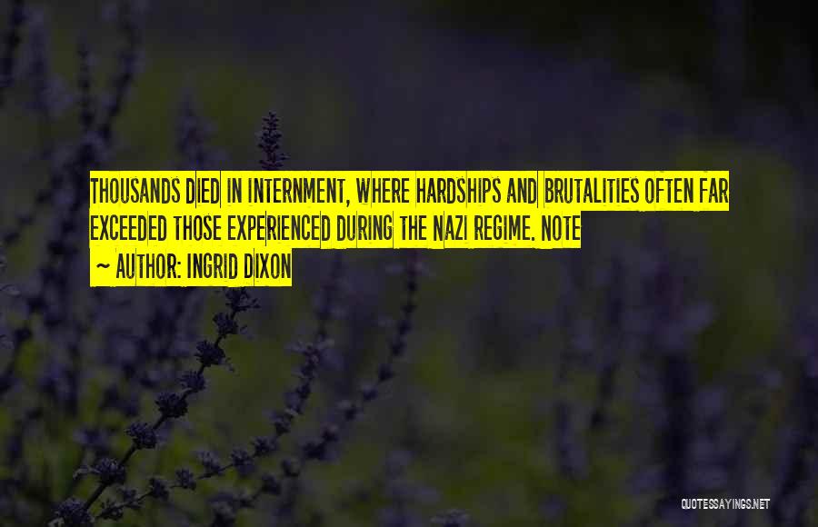 Internment Quotes By Ingrid Dixon