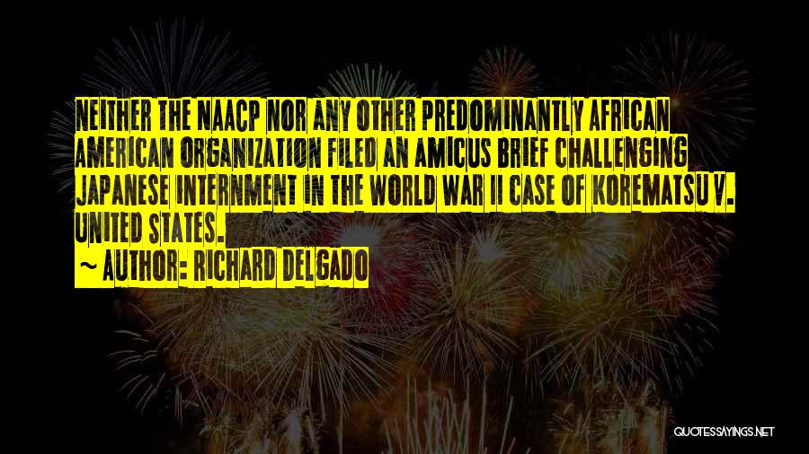 Internment Quotes By Richard Delgado