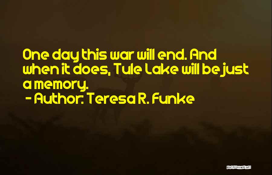 Internment Quotes By Teresa R. Funke