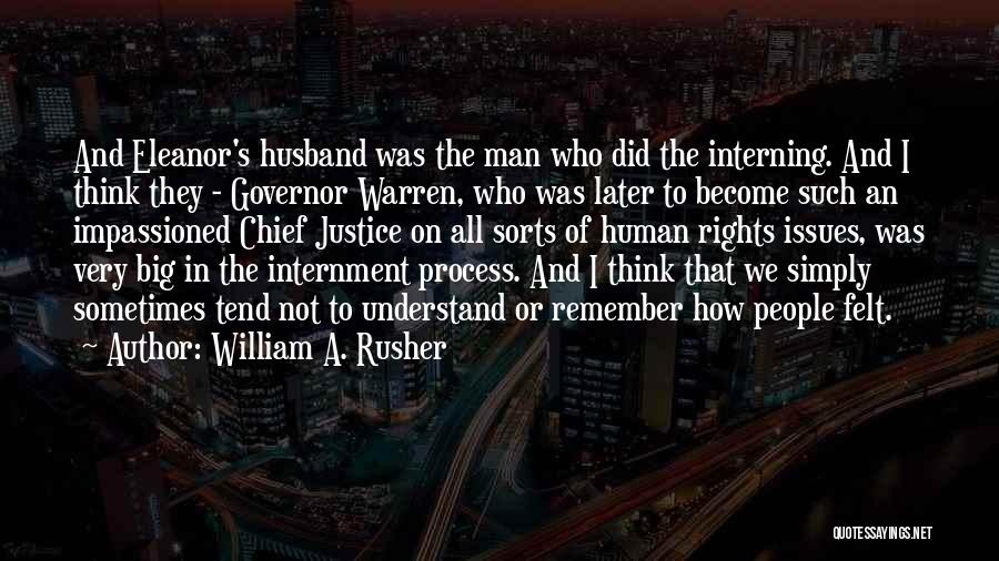 Internment Quotes By William A. Rusher