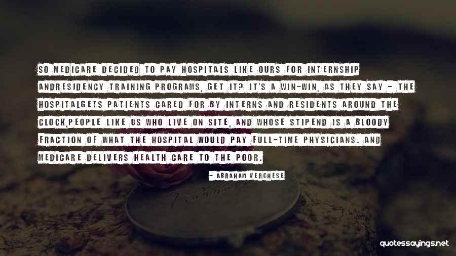 Internship Quotes By Abraham Verghese Internship Quotes By Abraham Verghese