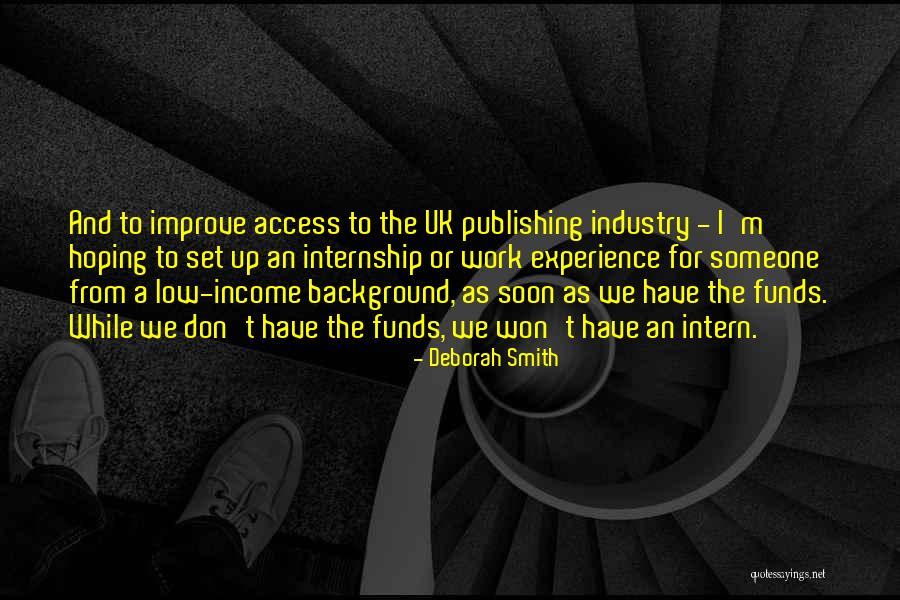Internship Quotes By Deborah Smith Internship Quotes By Deborah Smith