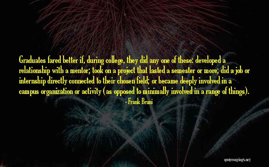Internship Quotes By Frank Bruni Internship Quotes By Frank Bruni