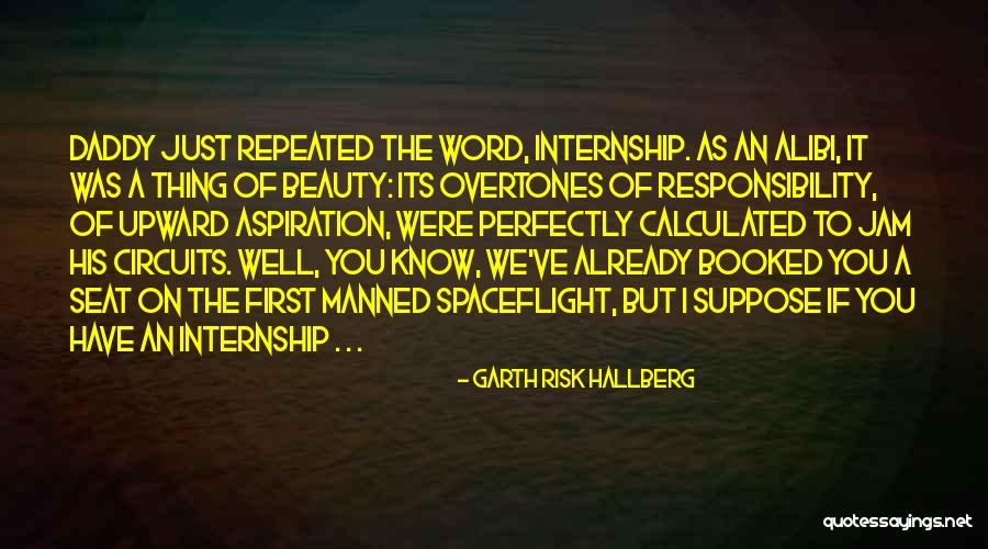 Internship Quotes By Garth Risk Hallberg Internship Quotes By Garth Risk Hallberg