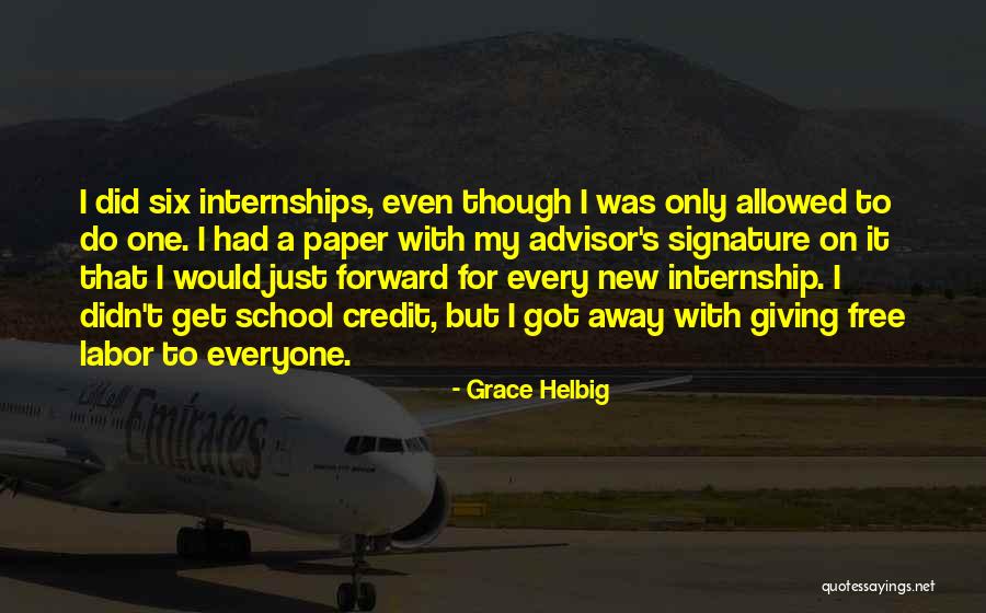 Internship Quotes By Grace Helbig Internship Quotes By Grace Helbig