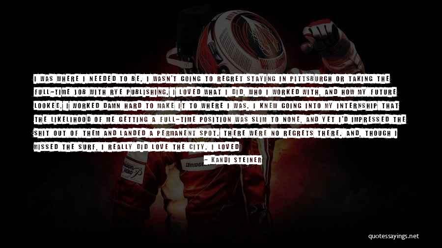 Internship Quotes By Kandi Steiner Internship Quotes By Kandi Steiner