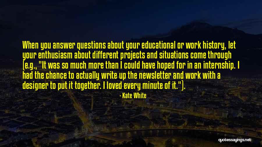 Internship Quotes By Kate White Internship Quotes By Kate White
