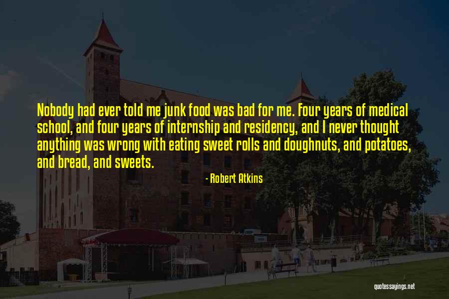 Internship Quotes By Robert Atkins Internship Quotes By Robert Atkins