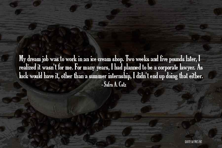 Internship Quotes By Safra A. Catz Internship Quotes By Safra A. Catz