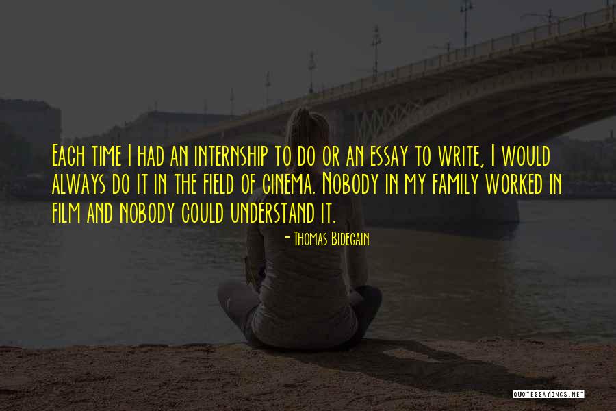 Internship Quotes By Thomas Bidegain Internship Quotes By Thomas Bidegain