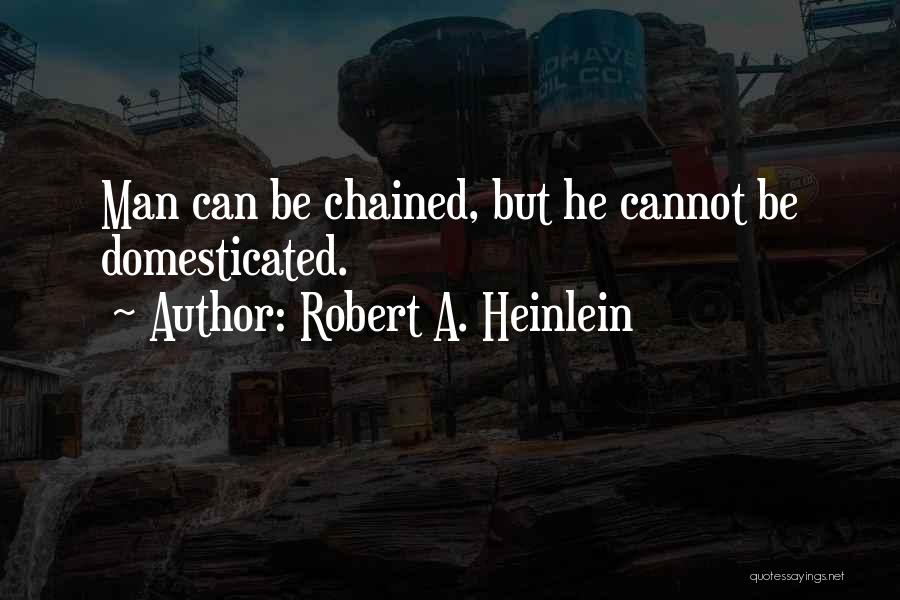 Internships Movie Quotes By Robert A. Heinlein