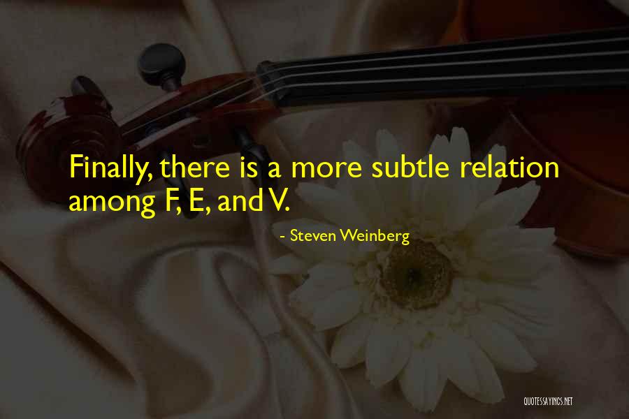 Interparty Review Quotes By Steven Weinberg Interparty Review Quotes By Steven Weinberg