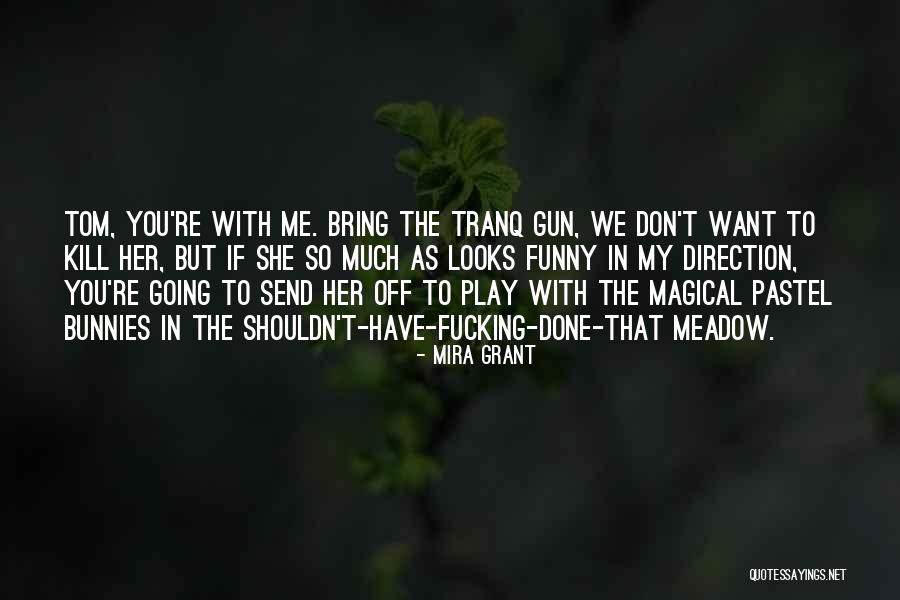 Interpersonal Neurobiology Quotes By Mira Grant Interpersonal Neurobiology Quotes By Mira Grant