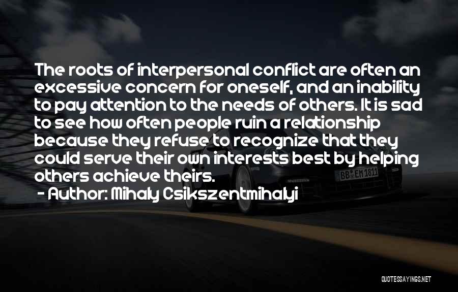 Interpersonal Quotes By Mihaly Csikszentmihalyi