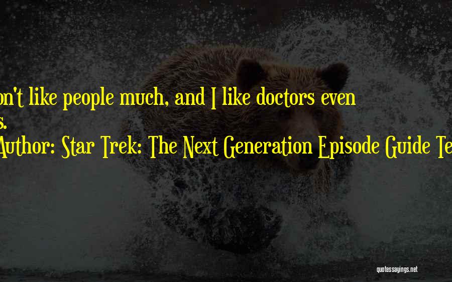 Interpersonal Quotes By Star Trek: The Next Generation Episode Guide Team