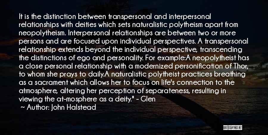 Interpersonal Relationships Quotes By John Halstead