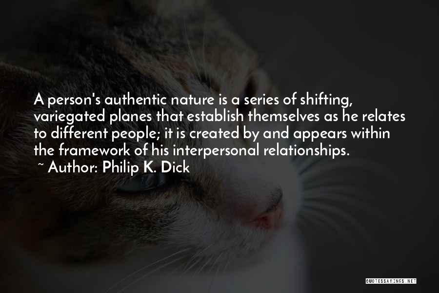 Interpersonal Relationships Quotes By Philip K. Dick