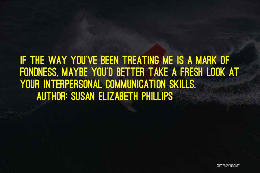 Interpersonal Skills Quotes By Susan Elizabeth Phillips