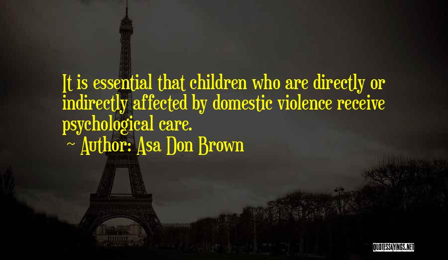 Interpersonal Violence Quotes By Asa Don Brown