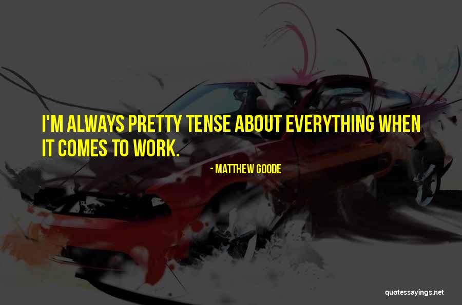 Interpersonally Oppressive Behavior Quotes By Matthew Goode Interpersonally Oppressive Behavior Quotes By Matthew Goode