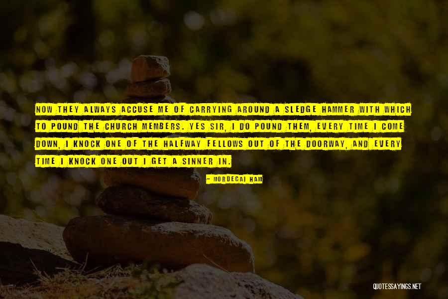 Interpessoal Significado Quotes By Mordecai Ham Interpessoal Significado Quotes By Mordecai Ham