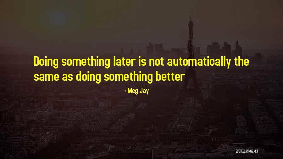 Interpets Quotes By Meg Jay Interpets Quotes By Meg Jay