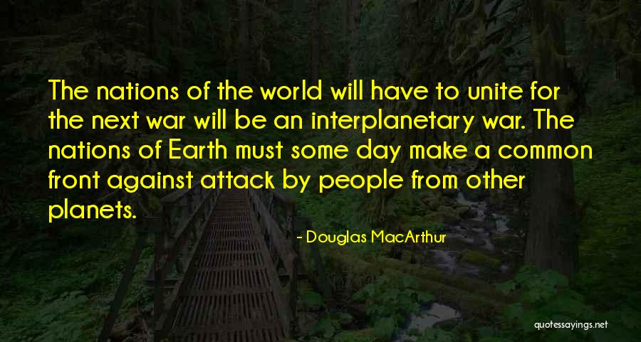 Interplanetary Quotes By Douglas MacArthur