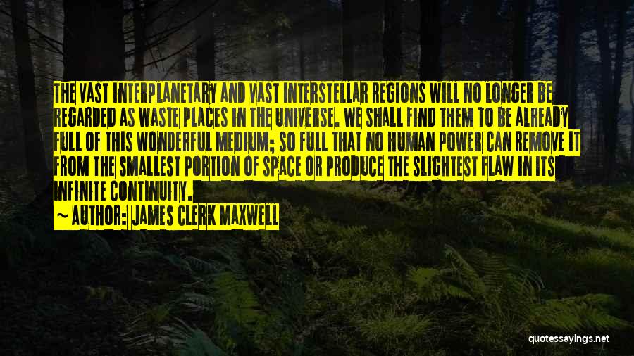 Interplanetary Quotes By James Clerk Maxwell