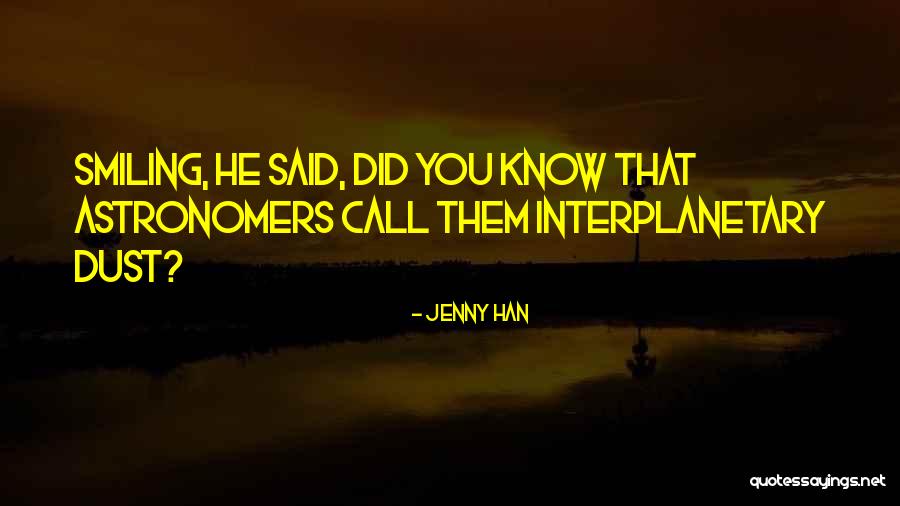 Interplanetary Quotes By Jenny Han