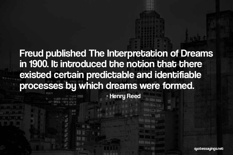 Interpretation Of Dreams Freud Quotes By Henry Reed Interpretation Of Dreams Freud Quotes By Henry Reed