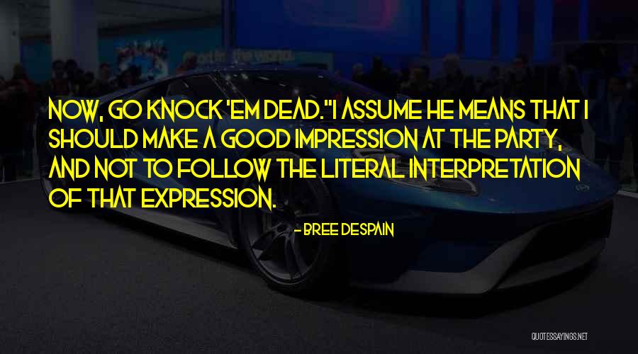 Interpretation Of Quotes By Bree Despain Interpretation Of Quotes By Bree Despain