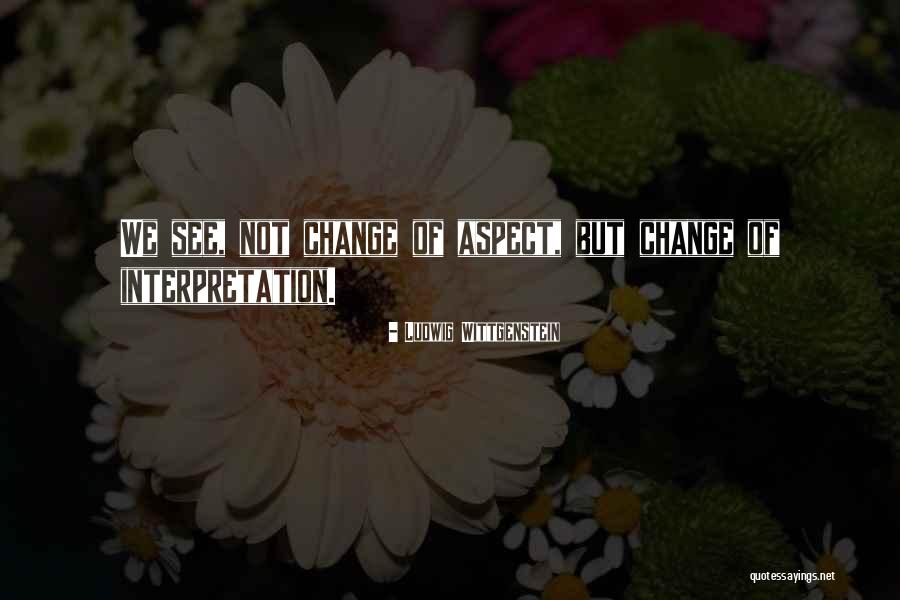 Interpretation Of Quotes By Ludwig Wittgenstein Interpretation Of Quotes By Ludwig Wittgenstein