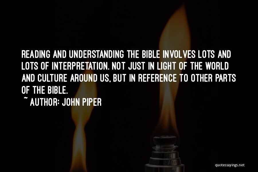 Interpretation Of The Bible Quotes By John Piper