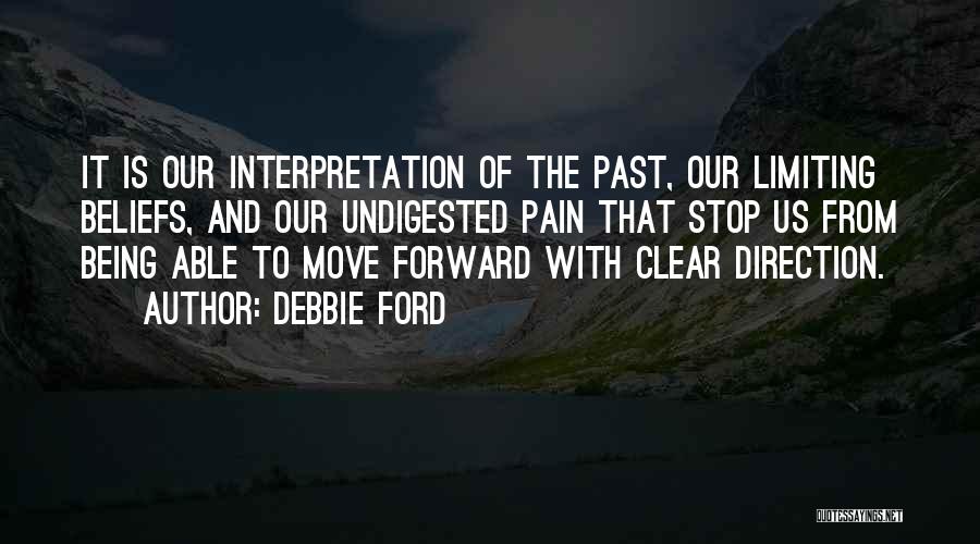 Interpretation Quotes By Debbie Ford