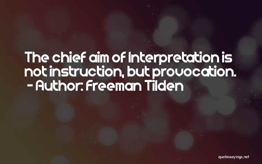 Interpretation Quotes By Freeman Tilden