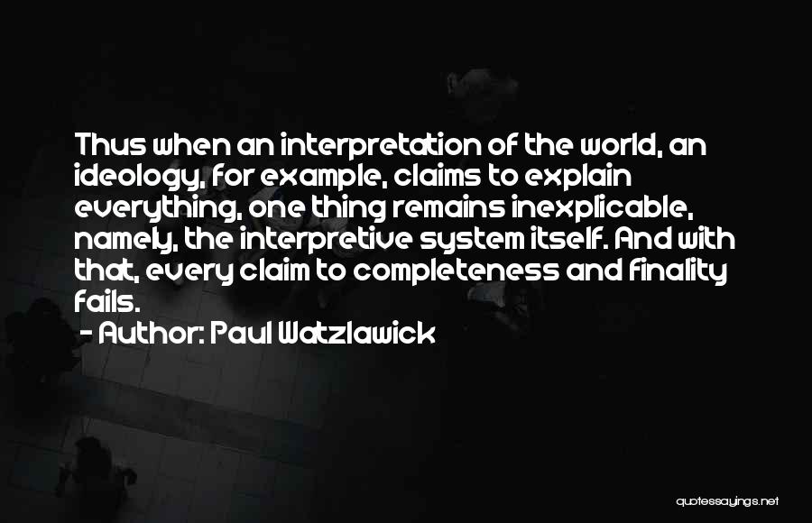 Interpretation Quotes By Paul Watzlawick