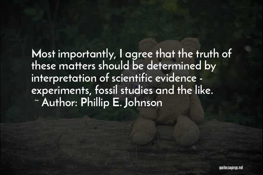 Interpretation Quotes By Phillip E. Johnson