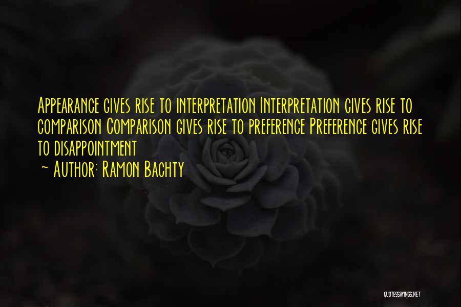 Interpretation Quotes By Ramon Bachty