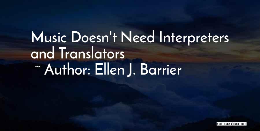 Interpreters Quotes By Ellen J. Barrier