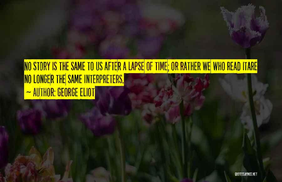 Interpreters Quotes By George Eliot