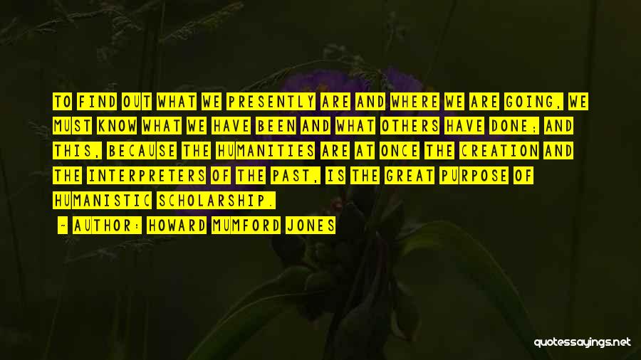 Interpreters Quotes By Howard Mumford Jones