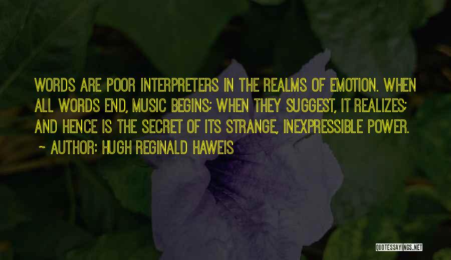 Interpreters Quotes By Hugh Reginald Haweis