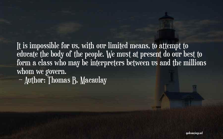 Interpreters Quotes By Thomas B. Macaulay