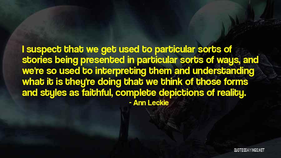 Interpreting Reality Quotes By Ann Leckie