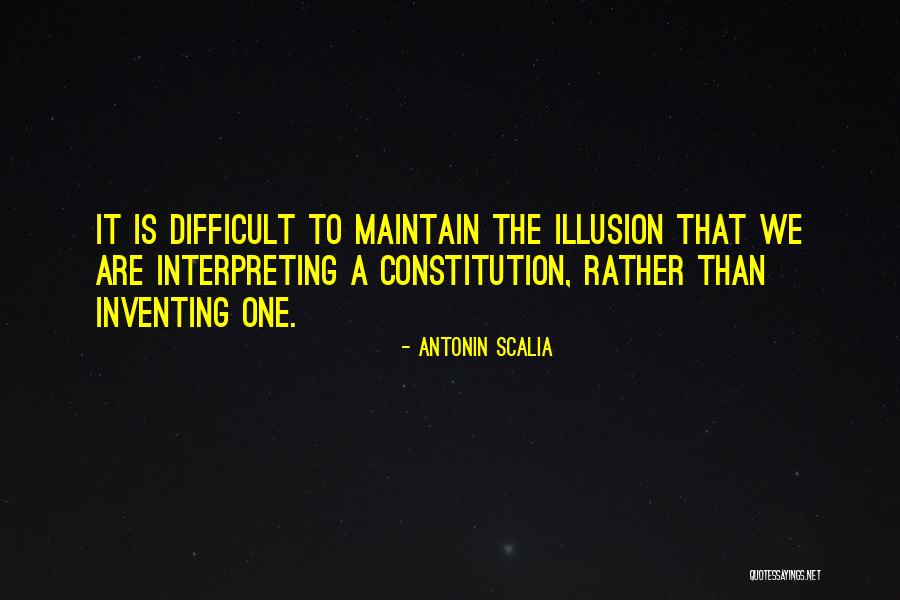 Interpreting The Constitution Quotes By Antonin Scalia