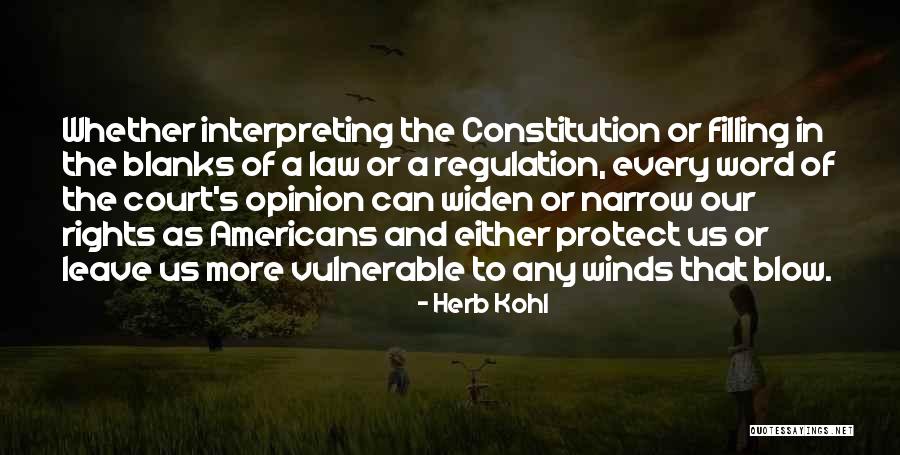 Interpreting The Constitution Quotes By Herb Kohl Interpreting The Constitution Quotes By Herb Kohl